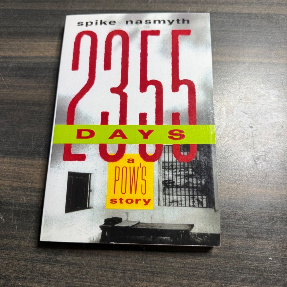 2355 Days A POW's Story Spike Nasmyth Vietnam War Memoir Paperback Book